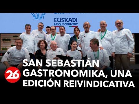 CANAL 26 DESDE ESPAÑA | San Sebastián Gastronomika, una edición reivindicativa de la cocina