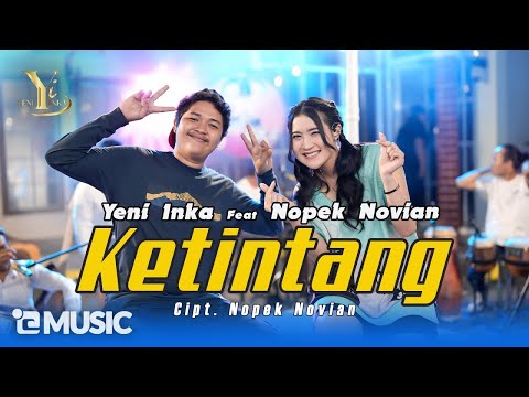 Yeni Inka feat. Nopek Novian - Ketintang (Official Music Yi Production)
