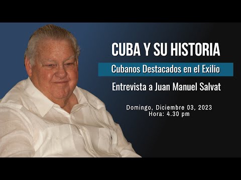 Cuba y su historia - JUAN MANUEL SALVAT. La Familia - La Patria - La Literatura Cubana