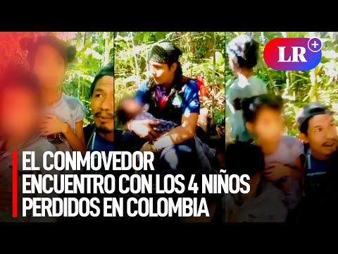 Así fue el ENCUENTRO entre RESCATISTAS y los 4 NIÑOS PERDIDOS por 40 días en COLOMBIA | #LR