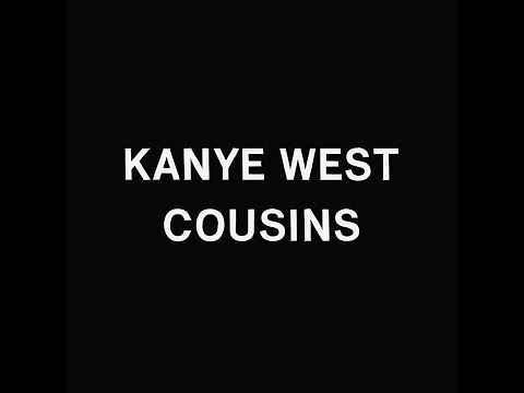 Kanye West - Cousins (Lyrics)