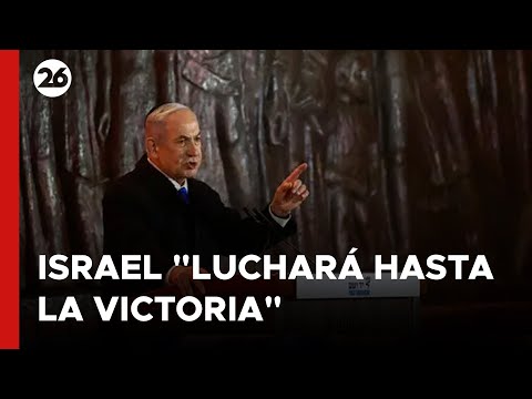 MEDIO ORIENTE | Netanyahu asegura que Israel luchará hasta la victoria contra Hamás
