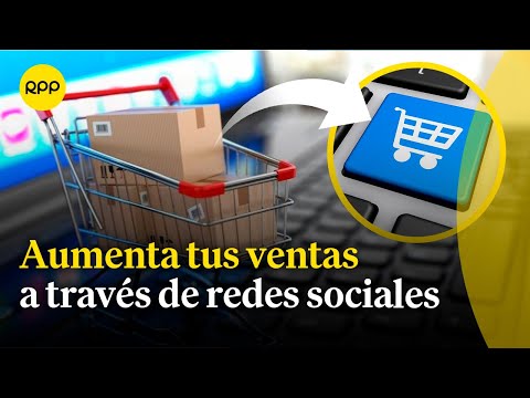 ¿Cómo incrementar las ventas de mi negocio usando internet? | Economía peruana