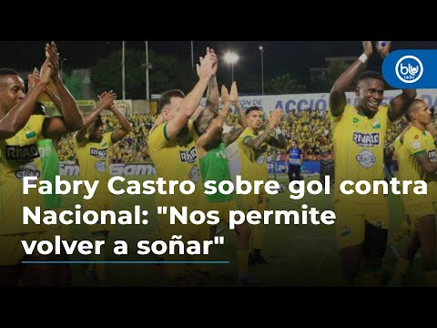 Fabry Castro sobre gol contra Nacional: Nos permite volver a soñar