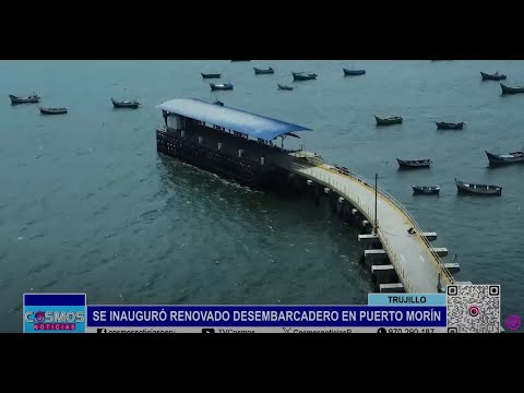 Trujillo: se inauguró renovado desembarcadero en Puerto Morín