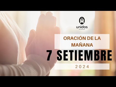 Oración de la mañana para el 7 de septiembre del 2024