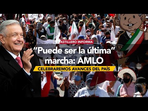 #AstilleroInforma | Invita AMLO a funcionarios que no tengan actividades a marchar el domingo