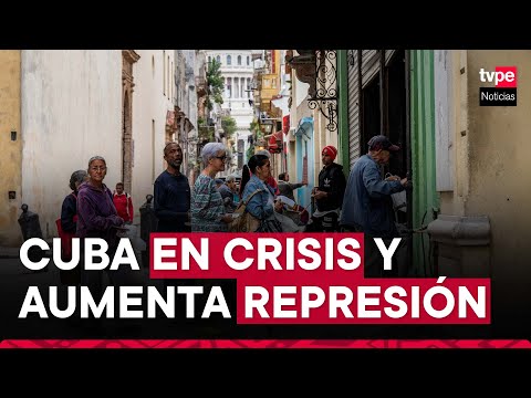 Cuba: ONGs denuncian aumento de la represión en medio de crisis