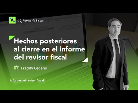 ¿Informe del revisor fiscal incluye hechos ocurridos después del cierre?