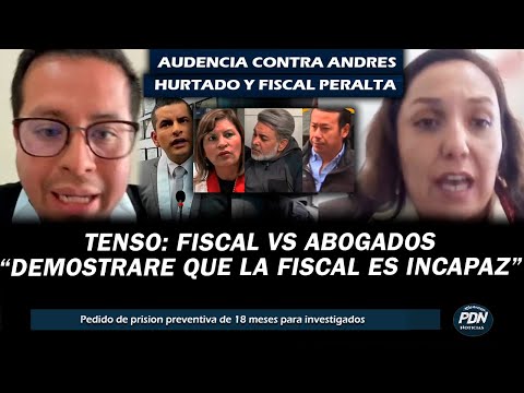 TENSO: ABOGADO DE CHIBOLIN Y FISCAL PERALTA VS FISCAL: PEDIDO DE PRIION PREVENTINVA DE 18 MESES