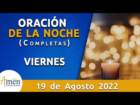 Oración De La Noche Hoy Viernes 19 de Agosto 2022 l Padre Carlos Yepes l Completas l Católica l Dios