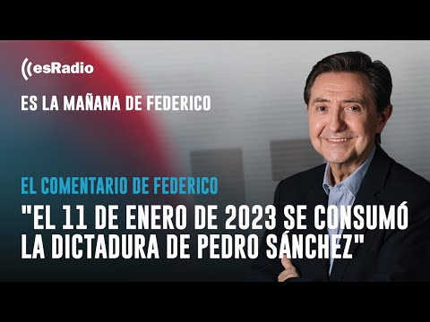 Jiménez Losantos: El 11 de enero de 2023 se consumó la dictadura de Pedro Sánchez