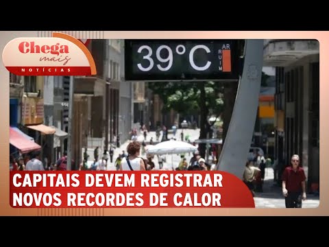 Cinco capitais devem registrar novos recordes de calor nesta semana | Chega Mais Notícias (25/09/24)