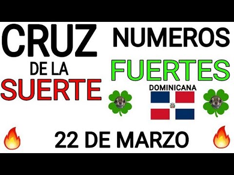 Cruz de la suerte y numeros ganadores para hoy 22 de Marzo para República Dominicana