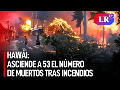 EE.UU. declaró HAWÁI en situación de DESASTRE tras INCENDIOS: número de MUERTOS se ELEVÓ a 53 | #LR