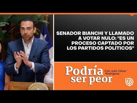 Senador Bianchi y llamado a votar nulo: Es un proceso captado por los partidos políticos