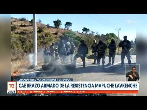 Cae brazo armado de la Resistencia Mapuche Lafkenche: dos carabineros entre los detenidos