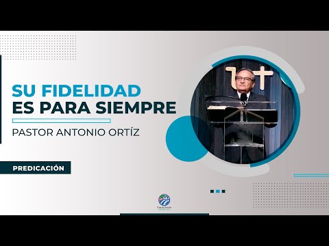 Antonio Ortíz - Su fidelidad es para siempre