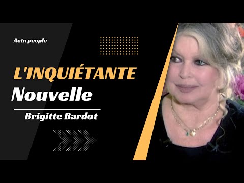 Brigitte Bardot gravement malade, l'inquie?tante nouvelle qui e?branle Saint-Tropez