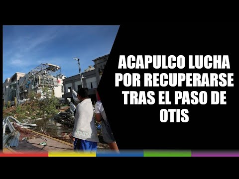Acapulco lucha por recuperarse tras el paso de Otis