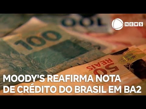 Moody's reafirma nota de crédito do Brasil em Ba2