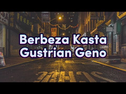 Berbeza kasta - Gustrian Geno(video liri)