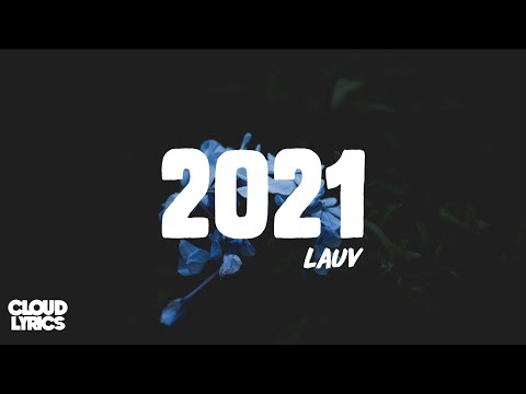 Lauv - 2021 (Lyrics)