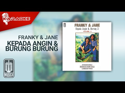 Franky & Jane - Kepada Angin & Burung Burung (Official Karaoke Video)