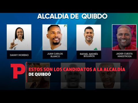 Estos son los candidatos a la Alcaldía de Quibdó | 30.07.23 | Telepacífico Noticias