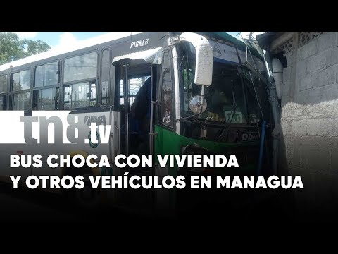 ¡Se durmió el don! Busero choca vehículos y se estrella con vivienda en Managua
