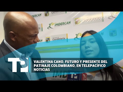 Valentina Cano, futuro y presente del patinaje colombiano, en Telepacífico Noticias |08.05.2024| TPN