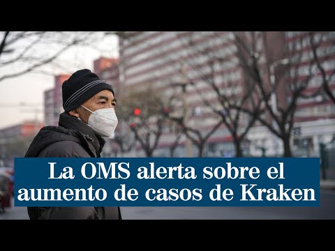 La OMS alerta sobre el aumento de casos de la variante Kraken del Covid
