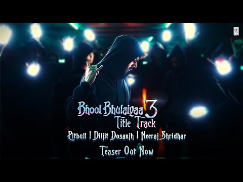 TEASER: Bhool Bhulaiyaa 3 (Title Track) | Kartik Aaryan | Pitbull, Diljit, Neeraj, Pritam, Tanishk