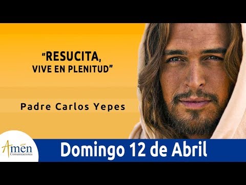 Evangelio de Hoy Domingo 12 de Abril de 2020 l Padre Carlos Yepes