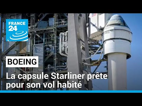 La capsule Starliner de Boeing est prête pour son premier vol habité • FRANCE 24