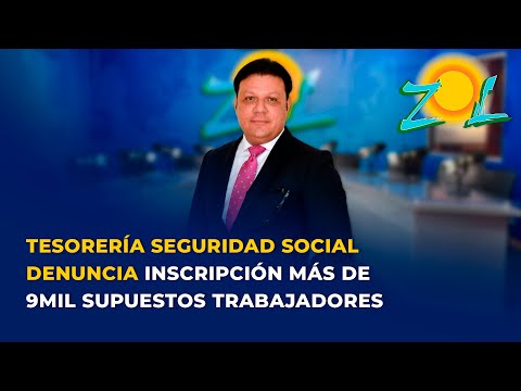 Aníbal Herrera: Tesorería seguridad social denuncia inscripción más de 9mil supuestos trabajadores