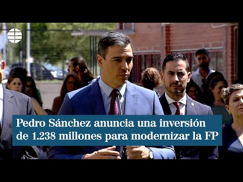 Sánchez anuncia una inversión de 1.238 millones para modernizar la FP
