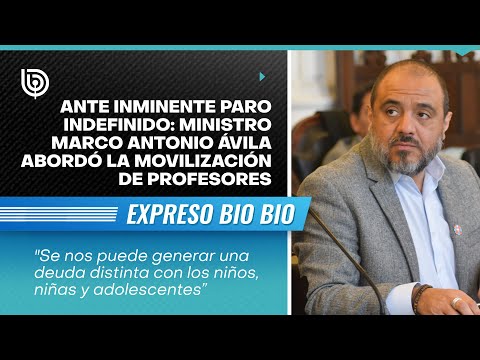Ante inminente paro indefinido: Ministro Marco Antonio Ávila abordó la movilización de profesores