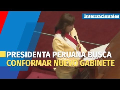 Presidenta peruana busca conformar nuevo gabinete