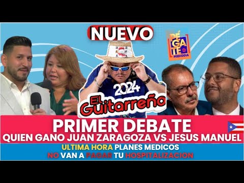 El Guitarreño hoy Quien Gano el debate Juan Zaragoza vs Jesús Manuel Ortiz