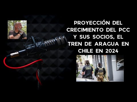 PCC y Tren de Aragua: Proyección de crecimiento en Chile en 2024