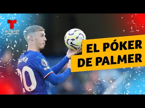 ¡Histórico! Cole Palmer hizo 4 goles en 20 minutos con Chelsea | Premier League | Telemundo Deportes