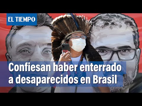 Detenido confiesa que enterro? cuerpos de periodista y experto desaparecidos en Brasil | El Tiempo