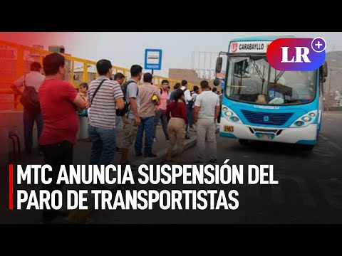 MTC anuncia suspensión del paro de transportistas, pero gremios de Lima y Callao continuarán | #LR