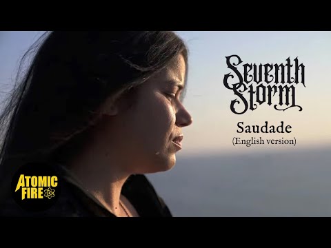 SEVENTH STORM - Saudade (English Version - Official Music Video)