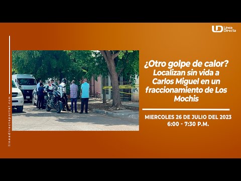 ¿Otro golpe de calor?  Localizan sin vida a Carlos Miguel en un fraccionamiento de Los Mochis