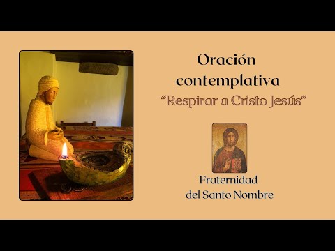 Oraciones de la Fraternidad - Espacio abierto de recogimiento, oración y silencio