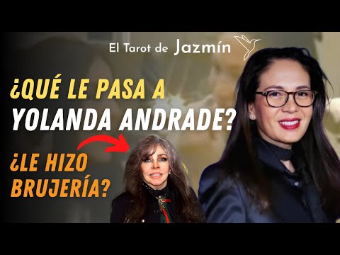 ¿Qué le pasa a Yolanda Andrade? | El Tarot Responde