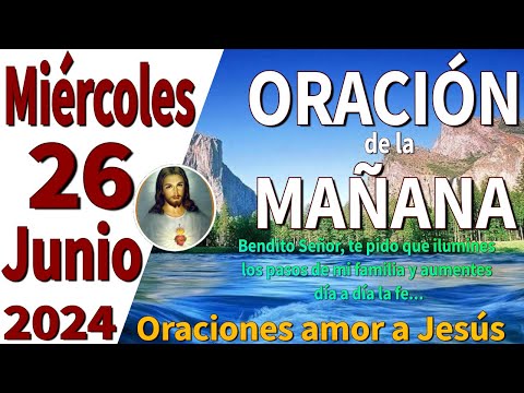 oración de la mañana del día Miércoles 26 de Junio de 2024 - 1 Corintios 13:4-5