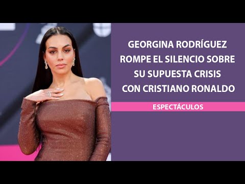 Georgina Rodríguez rompe el silencio sobre su supuesta crisis con Cristiano Ronaldo